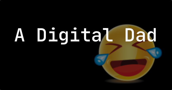 A Digital Dad - Tech blog and productivity